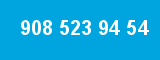 908 523 94 54